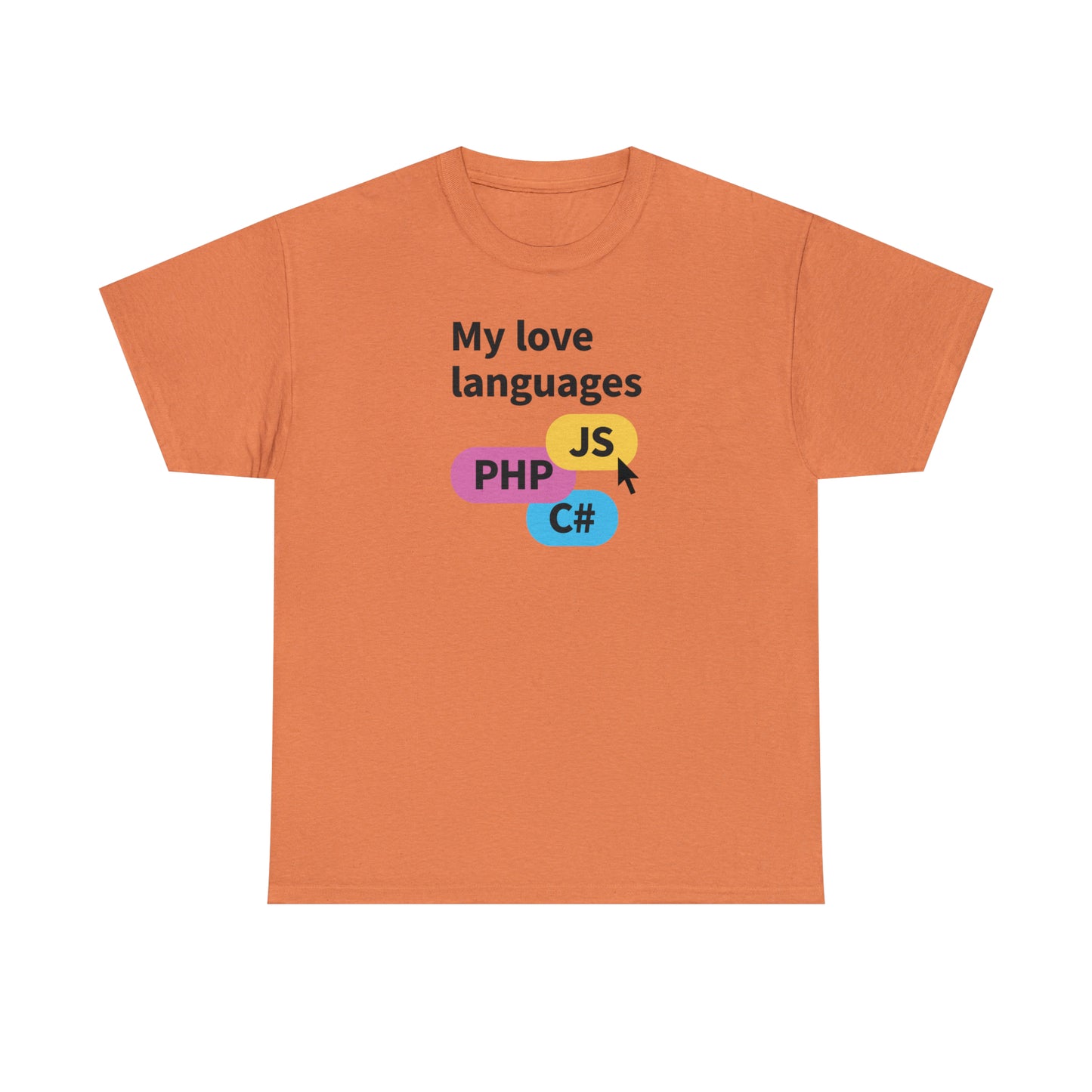 My Love Languages, Software Engineer Programmer T-Shirt