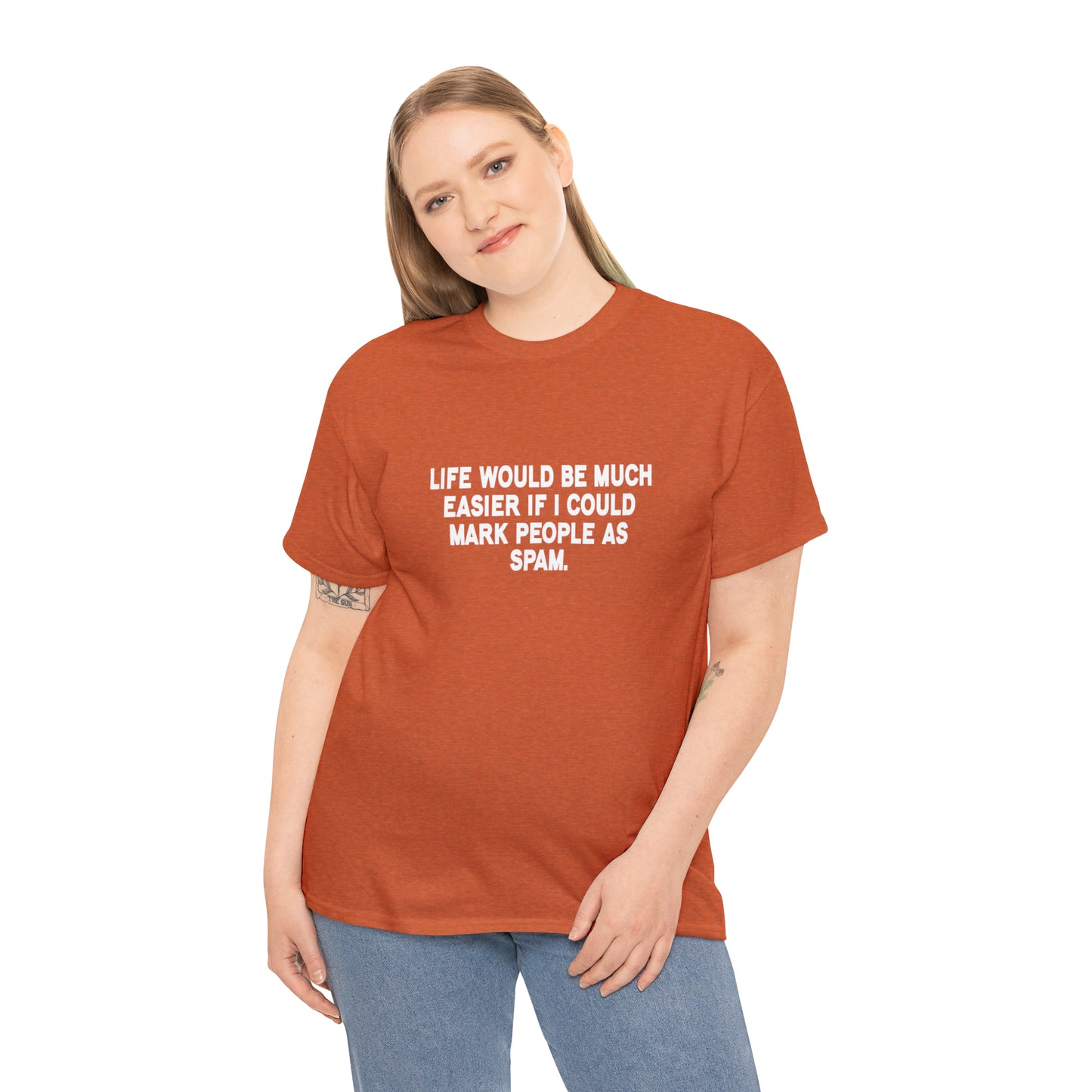 If Only I Could Mark People As Spam Funny T-Shirt