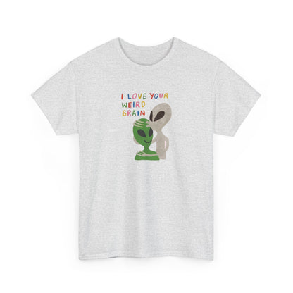 I Love Your Weird Brain, Mental Wellness T-Shirt