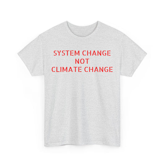 System Change Not Climate Change, Great Awakening T-Shirt