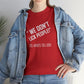 We Don't Lick People! Do We? Funny Adult T-Shirt