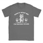Don't Spot Me I'm Trying to Die! Funny Gym T-Shirt
