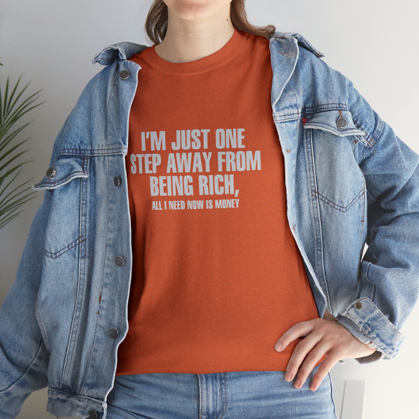 I'm Just One Step Away From Being Rich, Funny Crypto T-Shirt