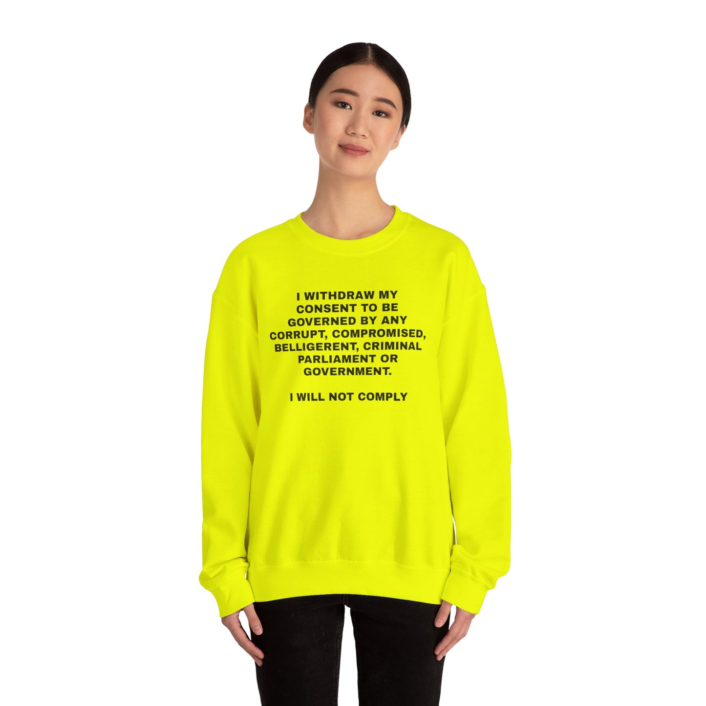 'I Withdraw My Consent To Be Governed By Any Corrupt, Compromised, Criminal Government' Heavy Blend™ Sweatshirt