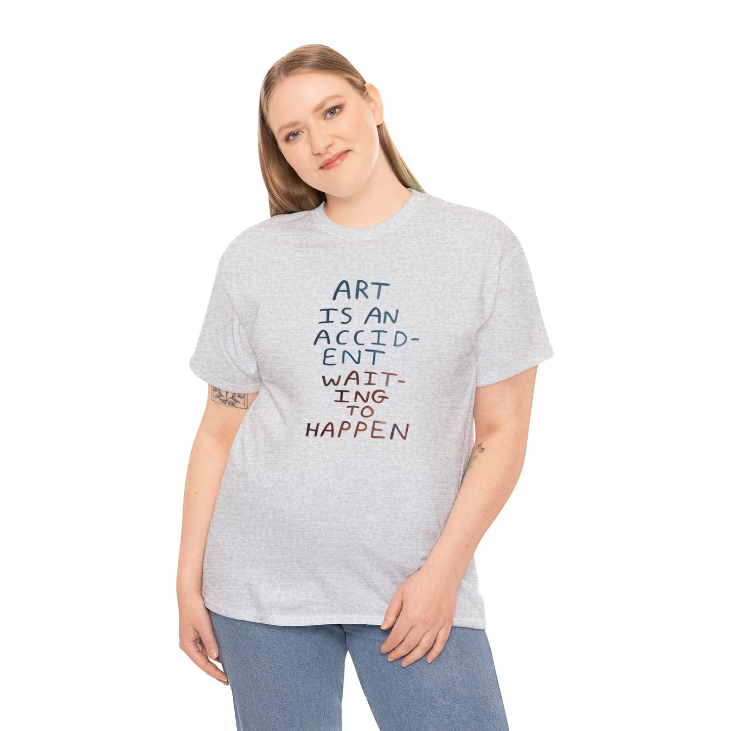 Art Is An Accident Waiting To Happen, Artist T-Shirt