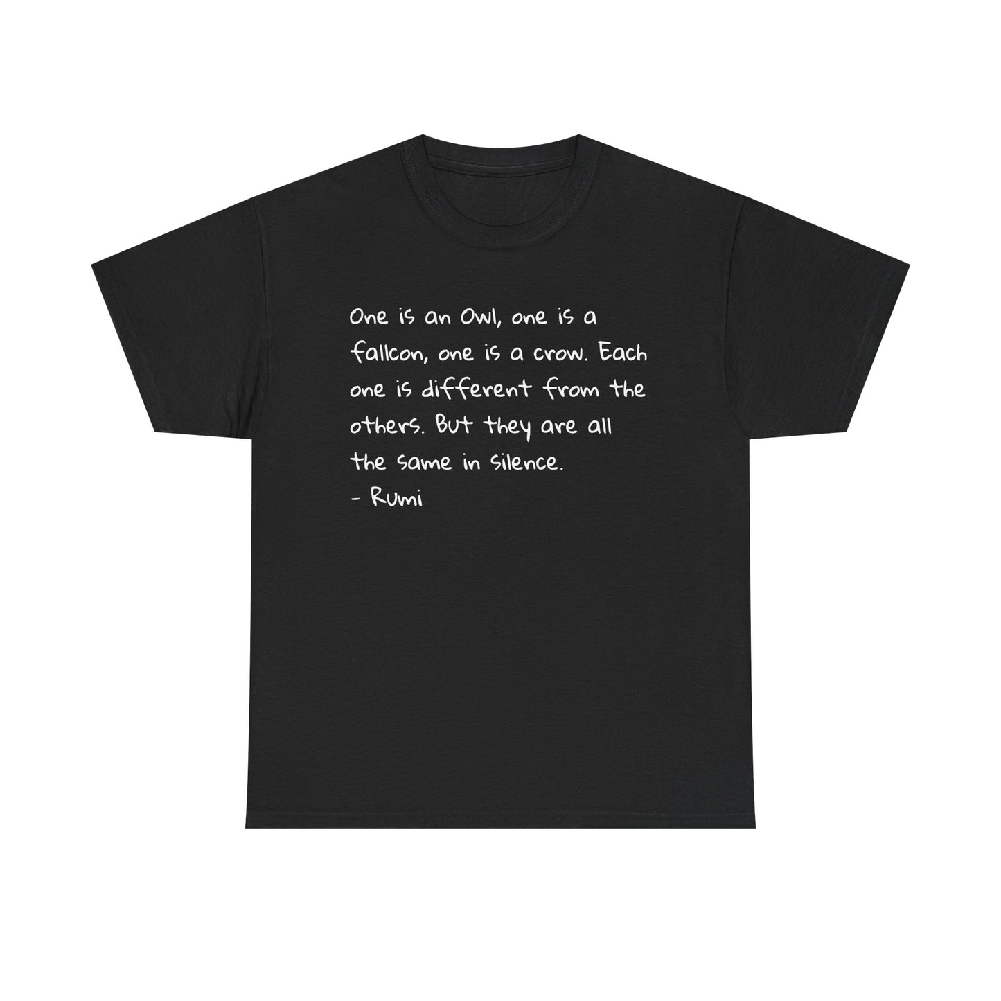 'Rumi' the Owl, the Falcon and the Crow are all the Same in SIlence T-Shirt