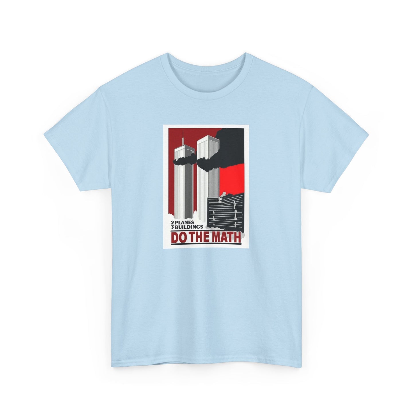 Two Planes, Three Buildings, Do the Math T-Shirt