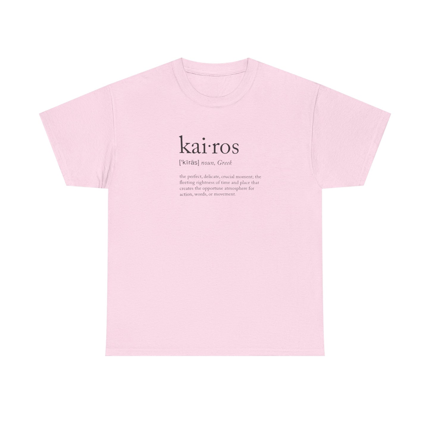Kairos, Greek Noun, the Fleeting Crucial Delicate Moment of Perfection T-Shirt