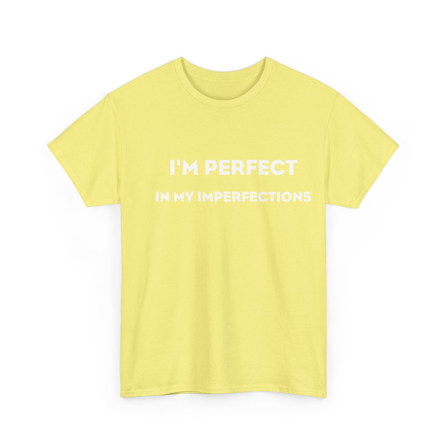 I'm Perfect In My Imperfections ヘビー コットン T シャツ