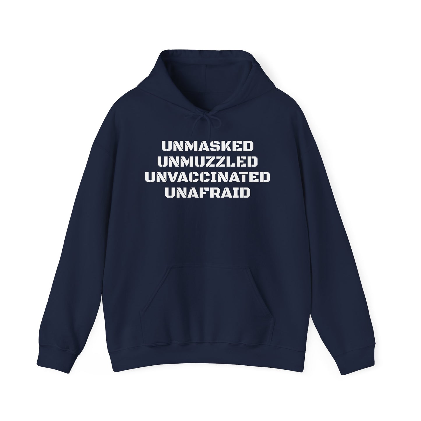 Unmasked, Unmuzzled, Unvaccinated, Unafraid Heavy Blend™ Hooded Sweatshirt