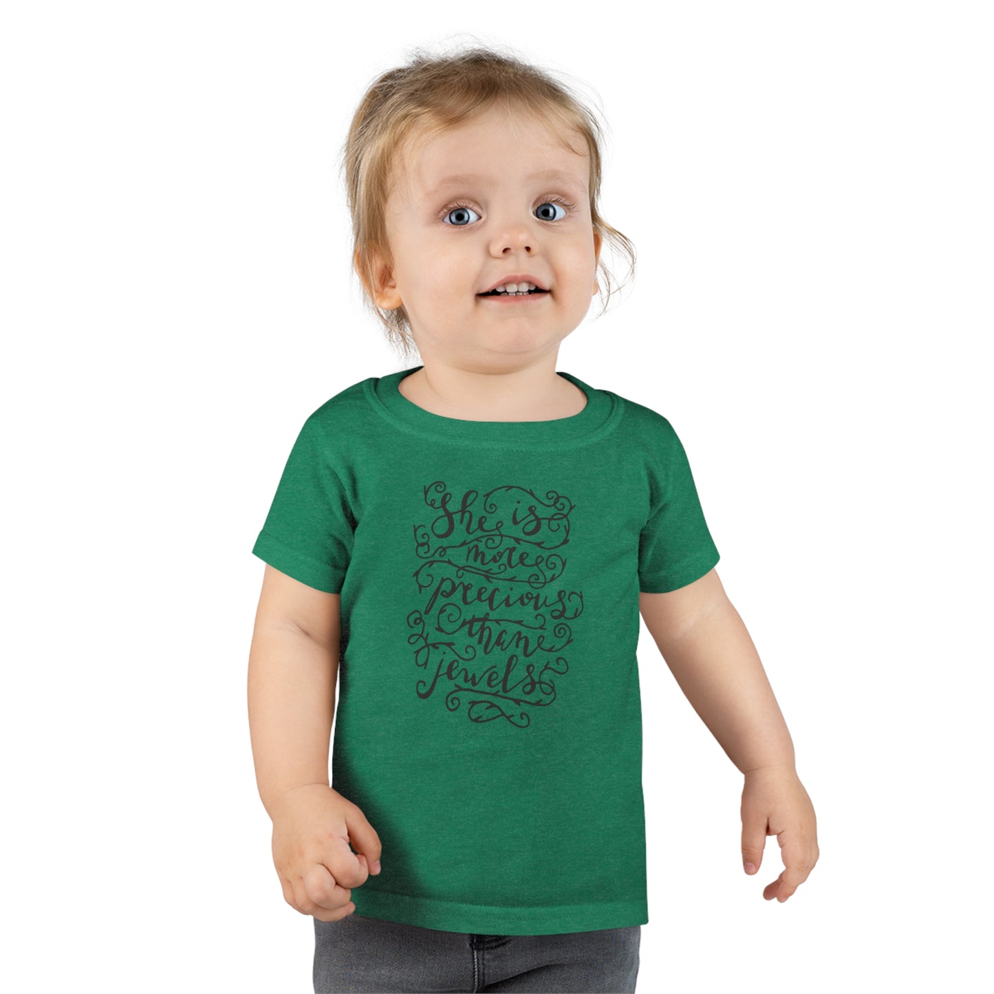 She is More Precious Than Jewels! Toddler T-Shirt