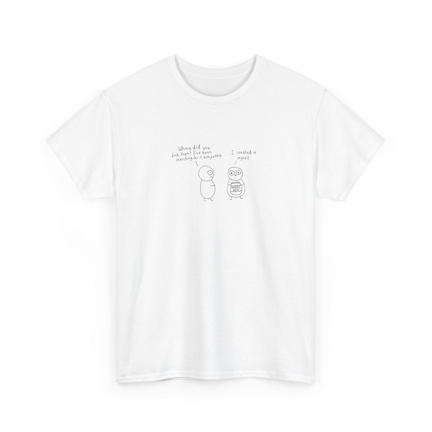 Where Do You Find Happiness? Cartoon Art T-Shirt