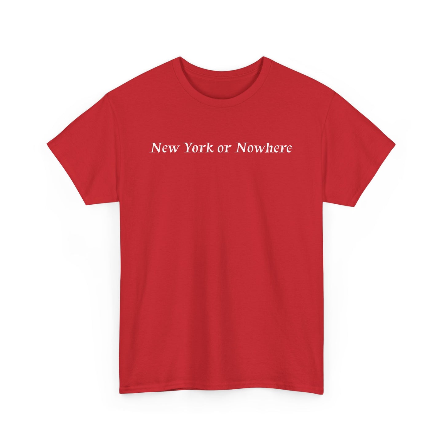 New York or Nowhere T-Shirt