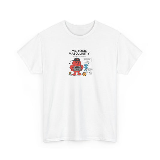 Mr Toxic Masculinity, Funny Mr Men Cartoon Art T-Shirt