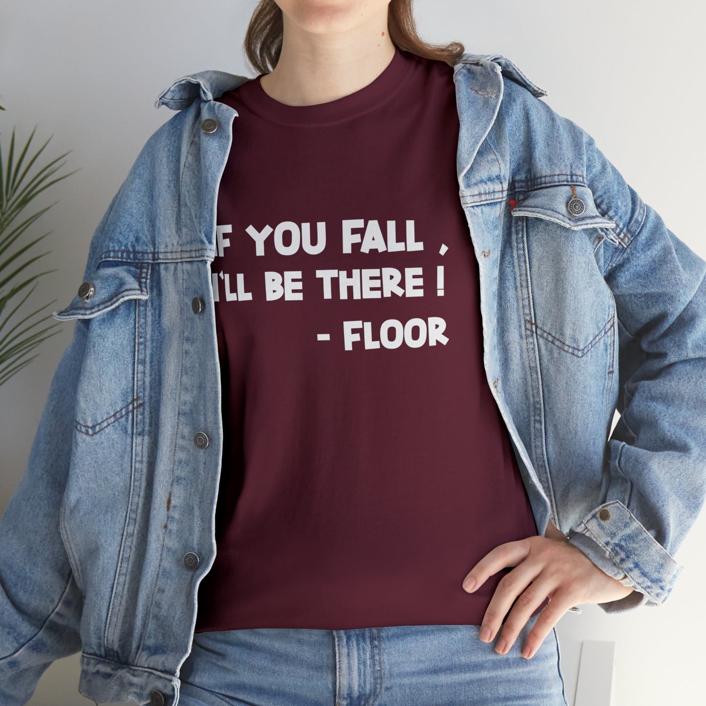 If You Fall, I'll Be There Funny T-Shirt