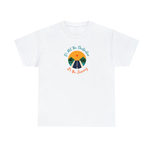 It's Not The Destination, It's The Journey, Travel T-Shirt