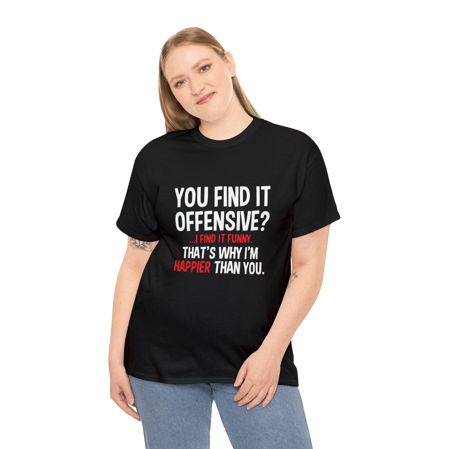 You Find It Offensive? Funny T-Shirt