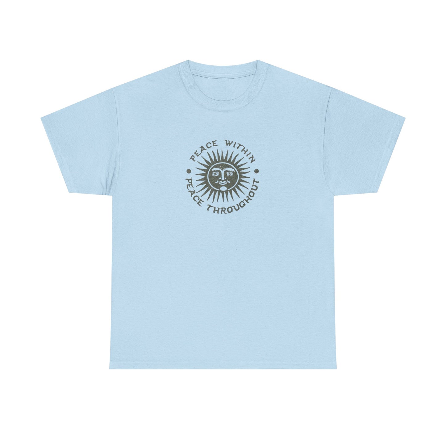 Peace Within, Peace Throughout, Positive Vibes T-Shirt