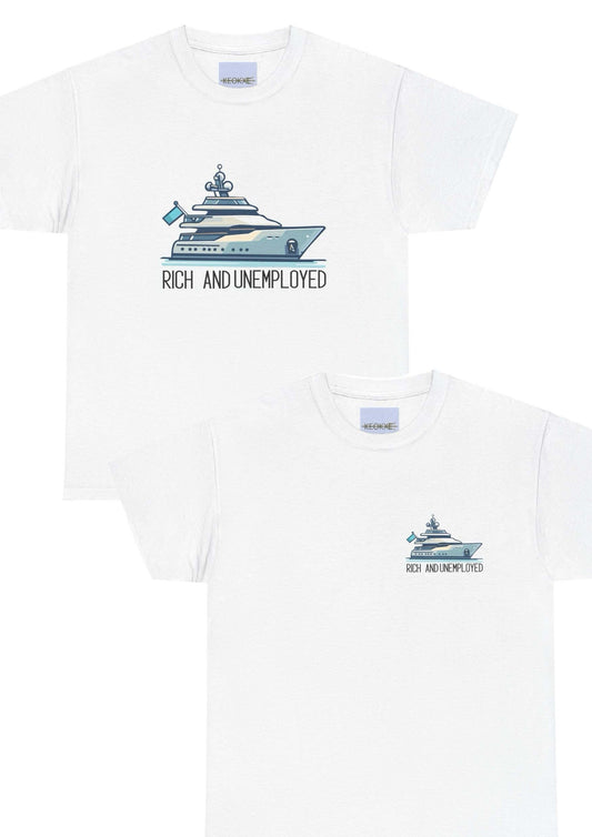 Rich and Unemployed T-Shirt
