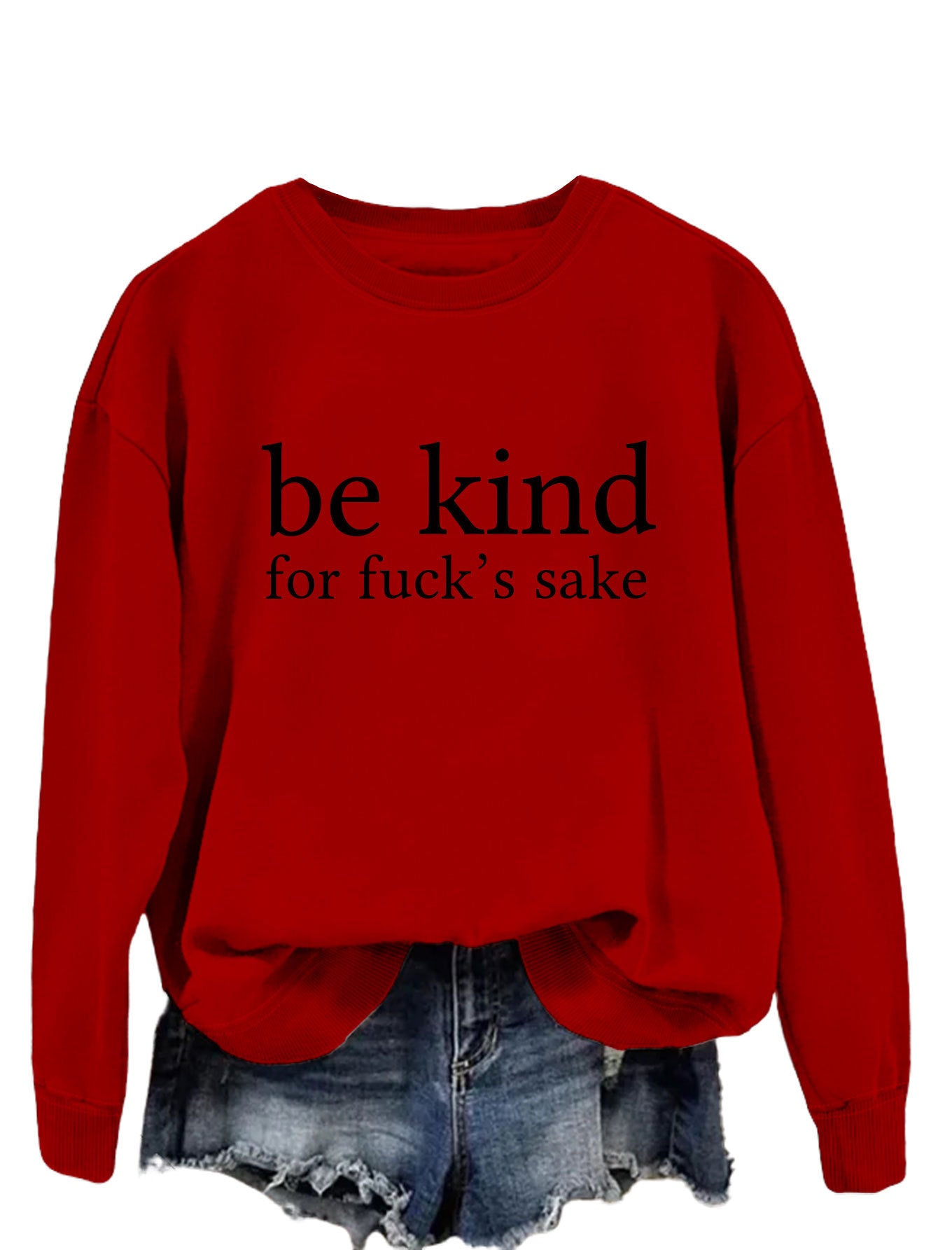 Be Kind, For F**k's Sake! Women's Sweatshirt