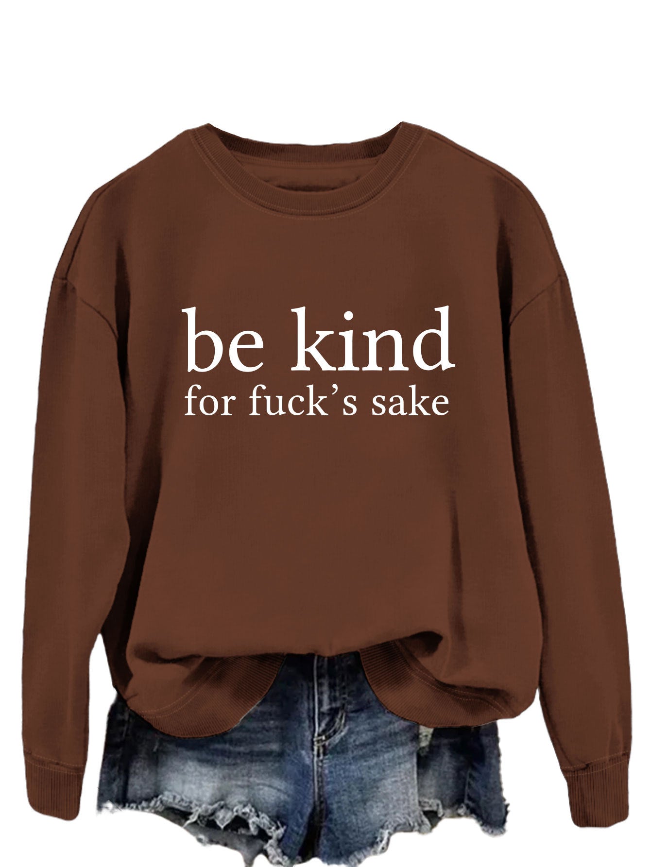 Be Kind, For F**k's Sake! Women's Sweatshirt