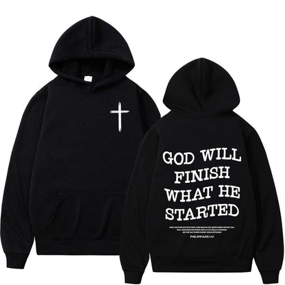 God Will Finish What He Started, Spiritual Hoodie Sweatshirt