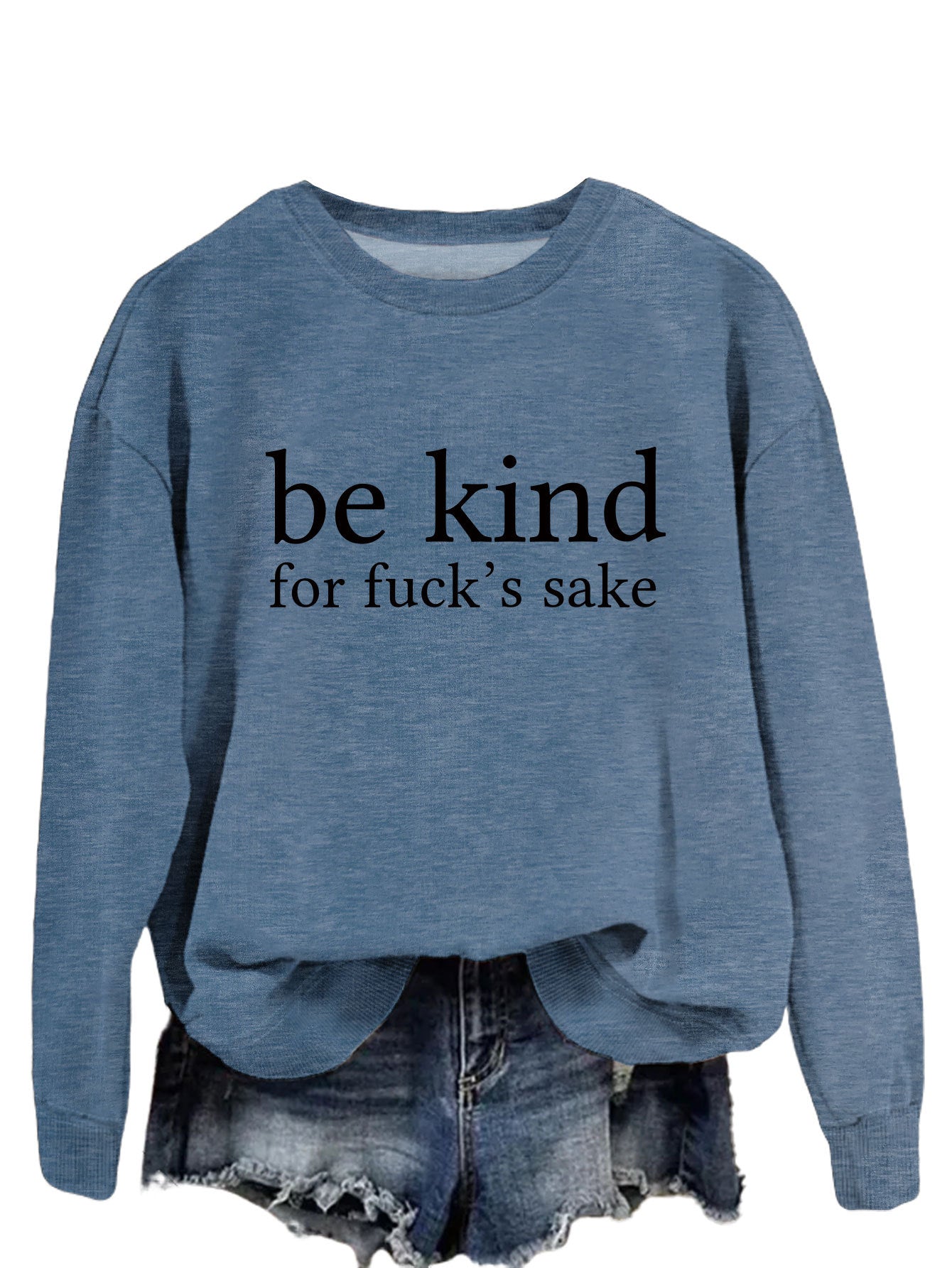 Be Kind, For F**k's Sake! Women's Sweatshirt