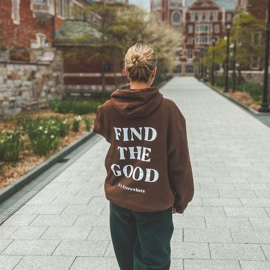 Find the Good, It's Everywhere, Positive Vibes Hoodie