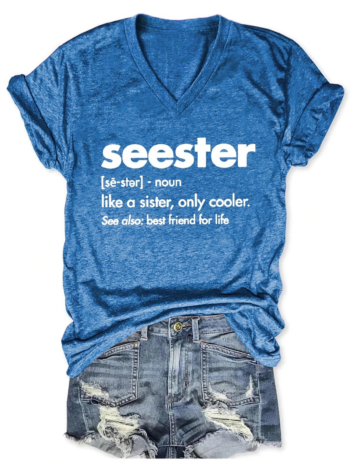 'Seester, Like A Sister Only Cooler' Women's V-Neck Shirt