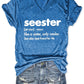 'Seester, Like A Sister Only Cooler' Women's V-Neck Shirt