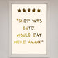 Chef Was Cute, Foil Print