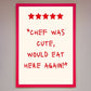 Chef Was Cute, Framed Wall Art