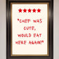 Chef Was Cute, Framed Wall Art