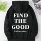 Find the Good, It's Everywhere, Positive Vibes Hoodie