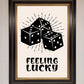 Feeling Lucky Framed Poster