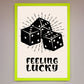 Feeling Lucky Framed Poster