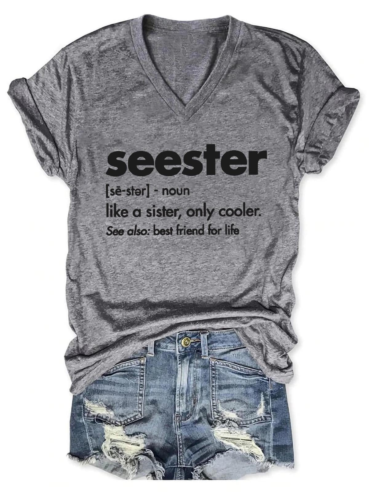 'Seester, Like A Sister Only Cooler' Women's V-Neck Shirt