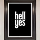 Hell Yes! Framed Print