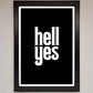 Hell Yes! Framed Print