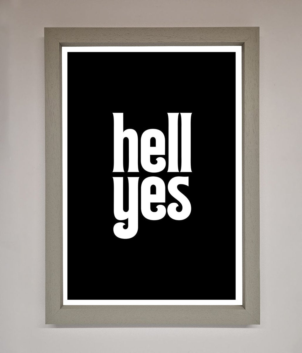Hell Yes! Framed Print