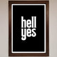 Hell Yes! Framed Print