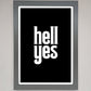 Hell Yes! Framed Print