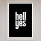 Hell Yes! Framed Print