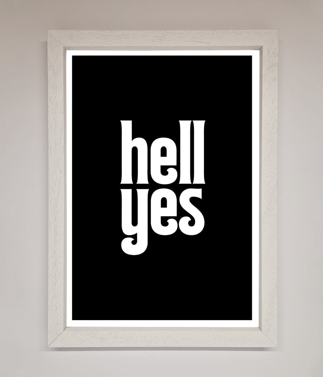 Hell Yes! Framed Print