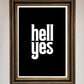Hell Yes! Framed Print
