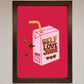 Self Love Juice Framed Foil Print