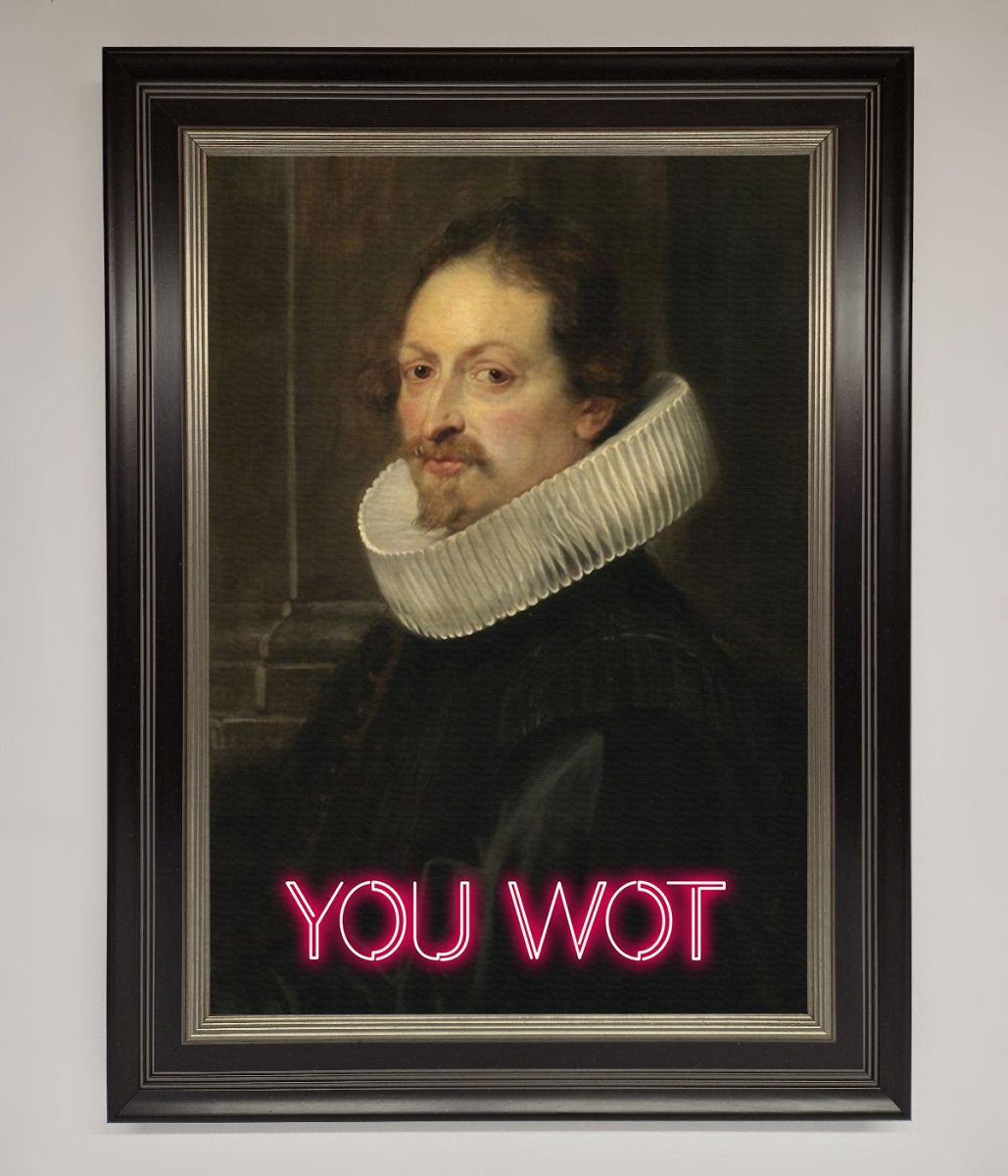 You Wot Renaissance Framed Poster