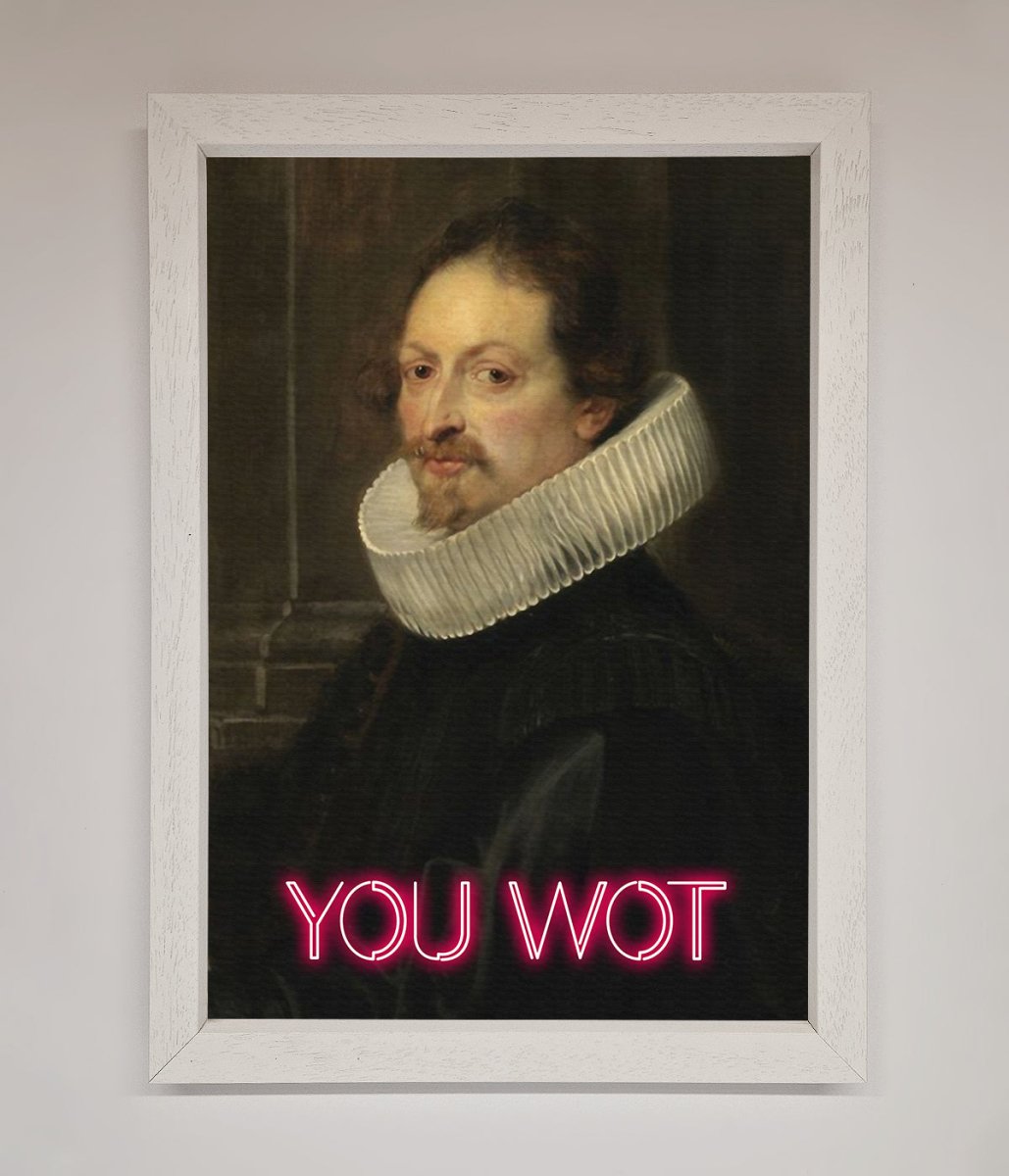 You Wot Renaissance Framed Poster