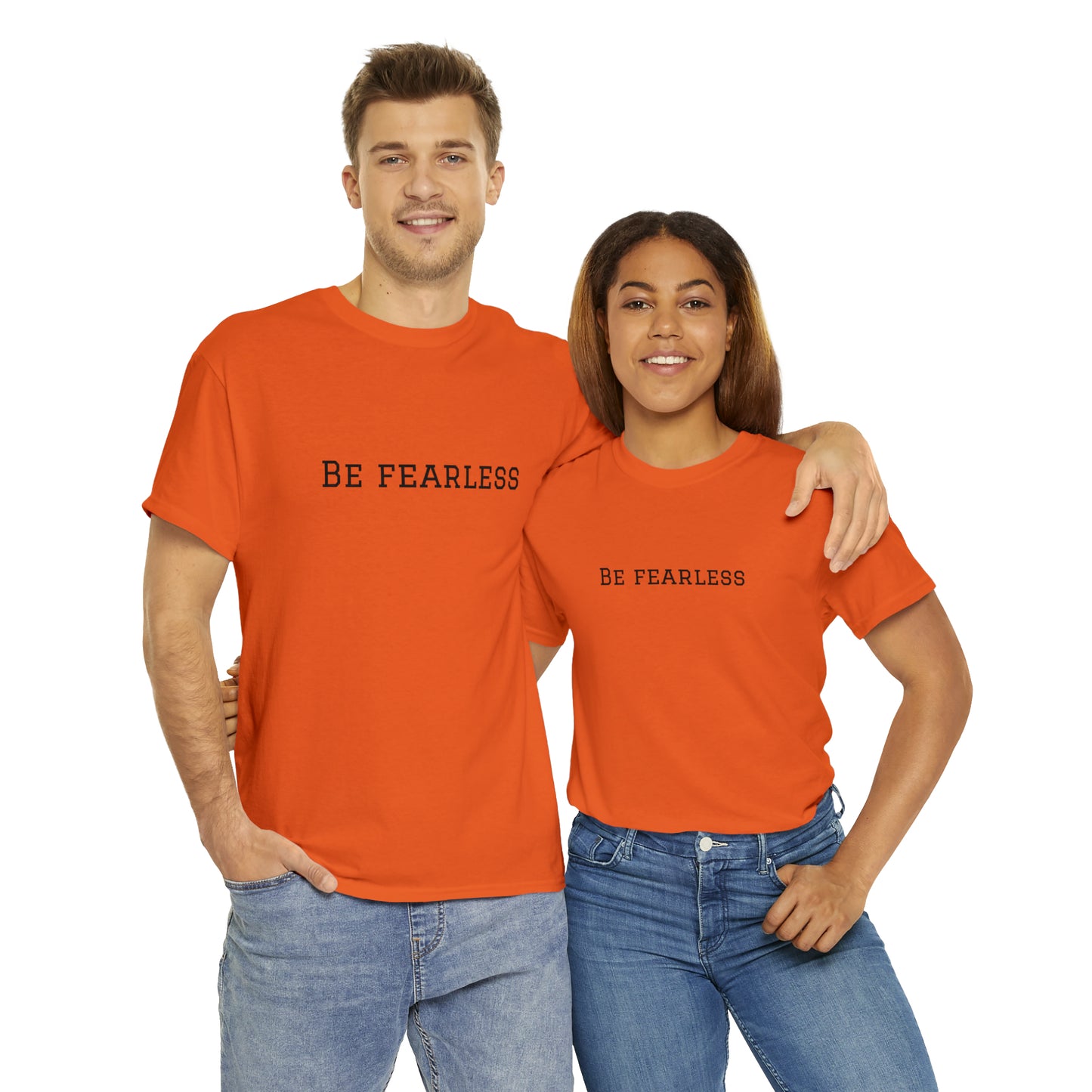 Be Fearless Cotton T-Shirt