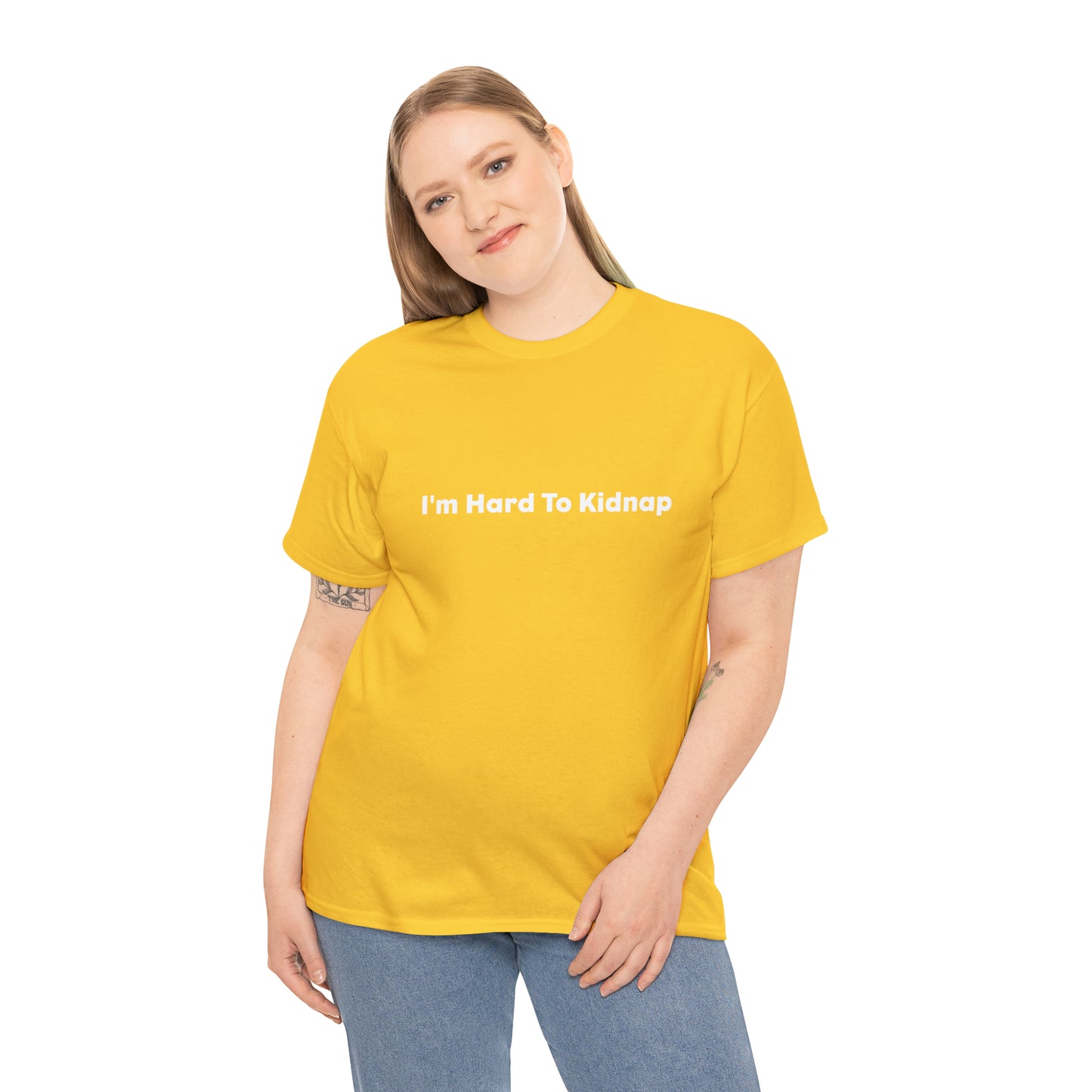 I'm Hard To Kidnap Plus-Size Funny T-Shirt